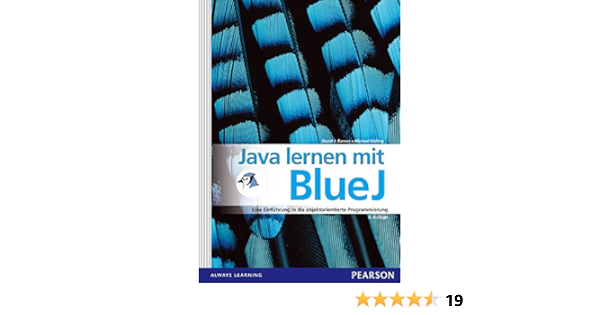 Java Lernen Mit Bluej Eine Einfuhrung In Die Objektorientierte Programmierung Pearson Studium Informatik Schule Ebook Barnes David J Kolling Michael Amazon De Kindle Shop