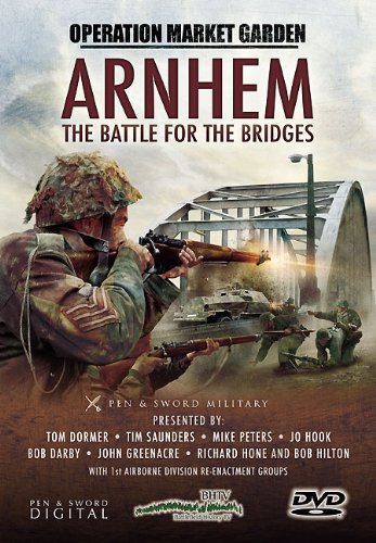 Arnhem: The Battle for the Bridges - Operation Market Garden [DVD]