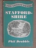 Front cover for the book Staffordshire (The County Books) by Phil Drabble