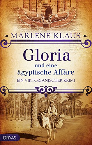 Download Gloria und eine ägyptische Affäre: Ein viktorianischer Krimi (Lady Gloria 2) Download Gloria und eine ägyptische Affäre: Ein viktorianischer Krimi (Lady Gloria 2)