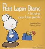 Image de Petit Lapin Blanc : 7 histoires pour bien grandir