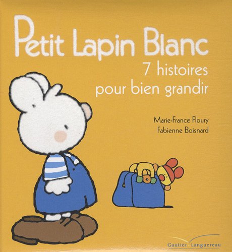 couverture de : Petit Lapin blanc 7 histoires pour bien grandir
