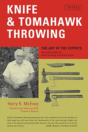 Knife and Tomahawk Throwing: The Art of the Experts