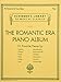 Produktbild Schirmer's Library Of Musical Classics Volume 2121: The Romantic Era (Piano Album): Klavierpartitur, Sammelband für Klavier