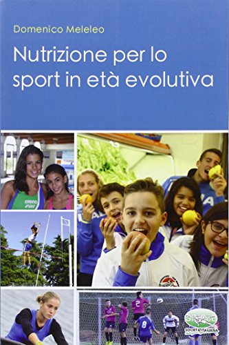 Nutrizione per lo sport in età evolutiva Nutrizione per lo sport in età evolutiva