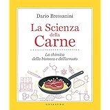 La Scienza della Carne: La chimica della bistecca e dell'arrosto (La cucina scientifica Vol. 2)
