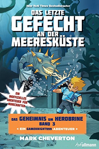 Das letzte Gefecht an der Meeresküste: Das Geheimnis um Herobrine (Bd.3)