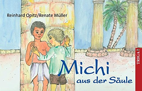 Michi aus der Säule: und weitere Fabeln und Märchen