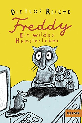 Preisvergleich Produktbild Freddy. Ein wildes Hamsterleben: Roman (Gulliver)