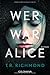 Produktbild Wer war Alice: Roman