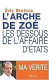 L'Arche de Zoé. Les dessous de l'Affaire d'Etat