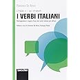 I verbi italiani: I verbi italiani. Coniugazioni e regole d'uso dei verbi