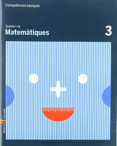 Quadern Matematiques 3 Competències bàsiques (Projecte Competències Bàsiques)