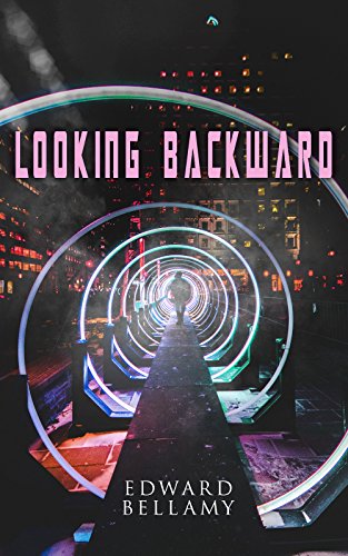 Looking Backward (English Edition)