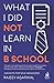 What I Did Not Learn in B School: Insights for New Managers RS.188.00