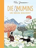 Die Mumins. Eine drollige Gesellschaft by