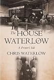 Image de The House of Waterlow: A Printer's Tale