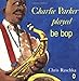 Charlie Parker Played Be Bop by Chris Raschka