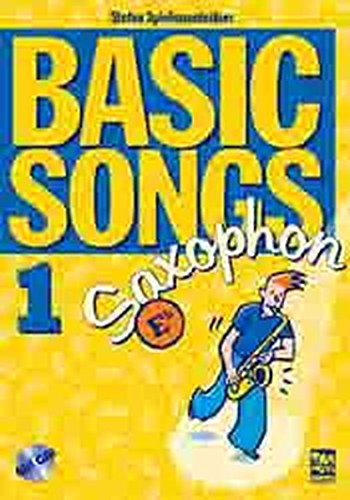 Download Basic Songs 1 für Saxophone / Basic Songs 1 für Saxophone in Eb: Playalongbuch mit CD für Altsax, Baritonsax, Klarinette in Eb