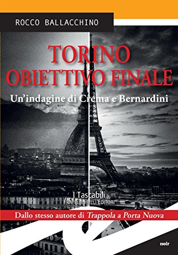 Rocco Ballacchino - Torino. Obiettivo finale (2016)