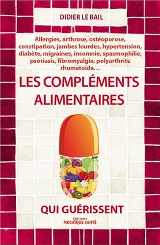 Les compléments alimentaires qui guérissent francais Les compléments alimentaires qui guérissent francais