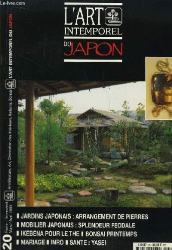 L'Art Intemporel du Japon n°20 : Jardins : Arrangement de pierres. Mobilier japonais : l'âge de la splendeur féodame. Sashiko. Mariage. Symboles : Tomoe et Manji. Ikebana chinois : Arrangement pour le Thé. La Soupe aux légumes. Origami : L'Hippocampe.