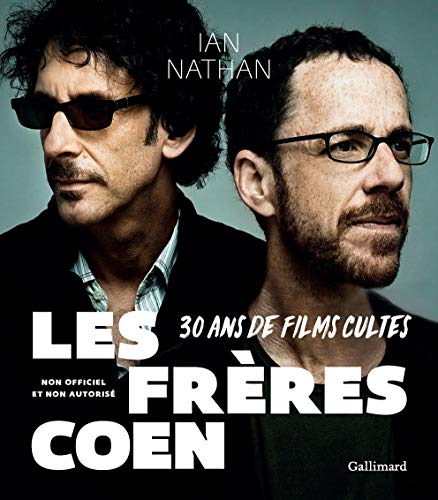 Les frères Coen: 30 ans de films cultes by Ian Nathan