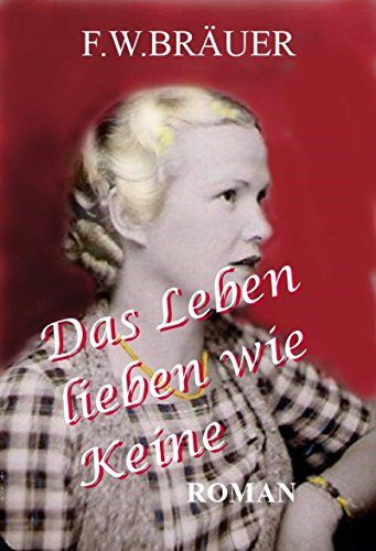 Das Leben lieben wie Keine
