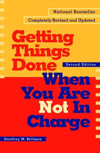Getting Things Done When You Are Not in Charge (English Edition)