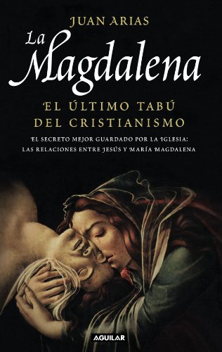 La Magdalena el último tabú del cristianismo