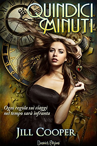 Download Quindici Minuti (The Rewind Agency Vol. 1) Download Quindici Minuti (The Rewind Agency Vol. 1)
