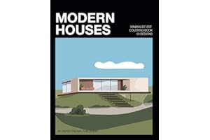 Minimalist Art Modern Houses Coloring Book for Adults: 50 Minimal Architecture Large Print Designs to Color (Minimalist Art Coloring Books)