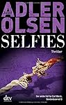 Selfies: Der siebte Fall für das Sonderdezernat Q in Kopenhagen Thriller (Carl Mørck)