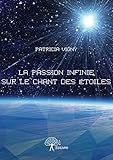 Image de La passion infinie sur le chant des étoiles