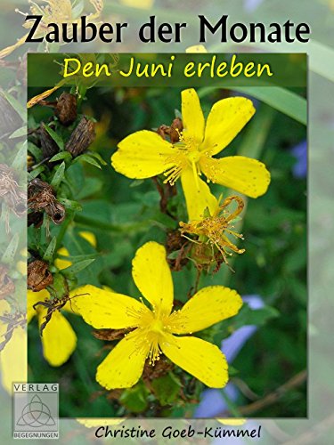 Download Zauber der Monate Teil 2: Den Juni erleben Download Zauber der Monate Teil 2: Den Juni erleben