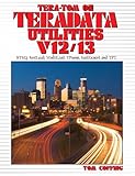 Image de Tera-Tom on Teradata Utilities V12/V3 (Tera-Tom Series) (English Edition)