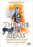 Throne of Glass 7 - Herrscherin über Asche und Zorn: Roman by Sarah J. Maas, Michaela Link
