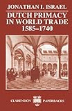 Image de Dutch Primacy in World Trade, 1585-1740