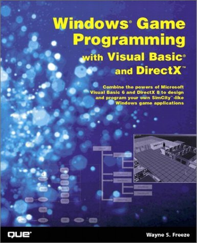 Windows Game Programming with Visual Basic and DirectX by Wayne S. Freeze (21-Dec-2001) Paperback francais Windows Game Programming with Visual Basic and DirectX by Wayne S. Freeze (21-Dec-2001) Paperback francais
