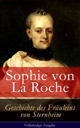 Download Geschichte des Fräuleins von Sternheim - Vollständige Ausgabe Download Geschichte des Fräuleins von Sternheim - Vollständige Ausgabe