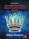  The Modernized Nimzo-Queen\'s Gambit Declined Systems (The Modernized Series)