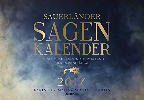 Sauerländer Sagenkalender: Die schönsten Sagen aus dem Land der tausend Berge