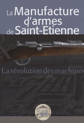 couverture de : Manufacture d'armes de Saint-Etienne (La)