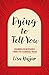Dying to Tell You: Channeled Messages from the Famously Dead (English Edition) by Lisa Najjar