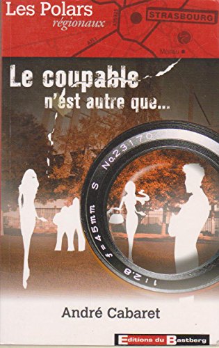 couverture de : Le coupable n'est autre que...