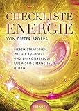 Checkliste Energie - Sieben Strategien, wie Sie Burn-out und Energieverlust kosmisch-energetisch heilen by 