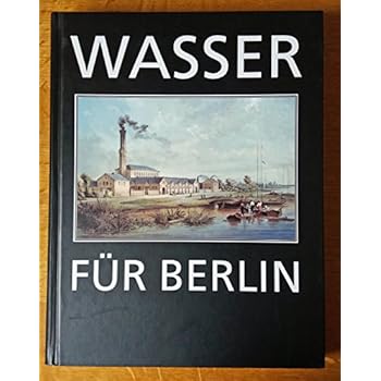 [PDF] Wasser für Berlin KOSTENLOS DOWNLOAD