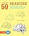 Produktbild Draw 50 Beasties: The Step-by-Step Way to Draw 50 Beasties and Yugglies and Turnover Uglies and Things That Go Bump in the Night