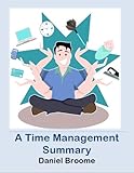 A Time Management Summary (Personal Development Book 1) (English Edition) by 