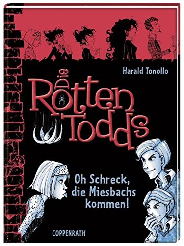 Die Rottentodds Bd. 5 - Oh Schreck, die Miesbachs kommen!